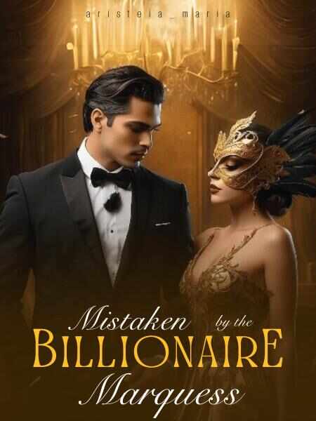 Mistaken by the Billionaire Marquess