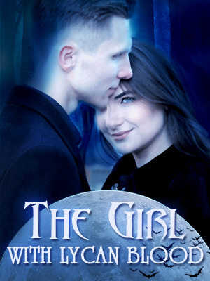 The Girl With Lycan Blood