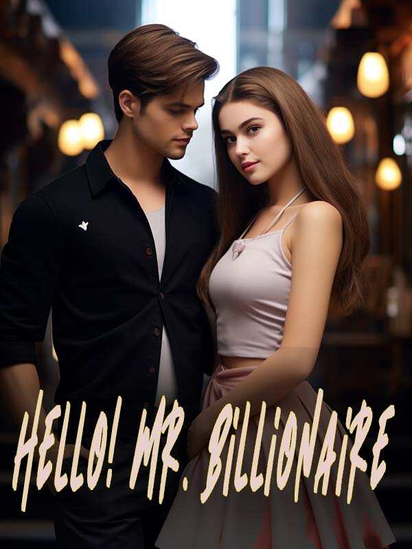 Hello! Mr. Billionaire