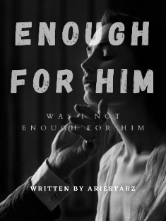 Enough For Him