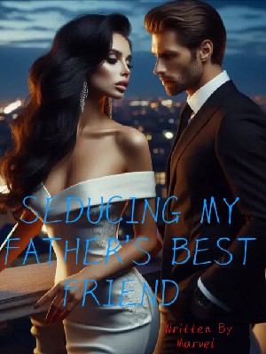 Seducing My Father's Best Friend