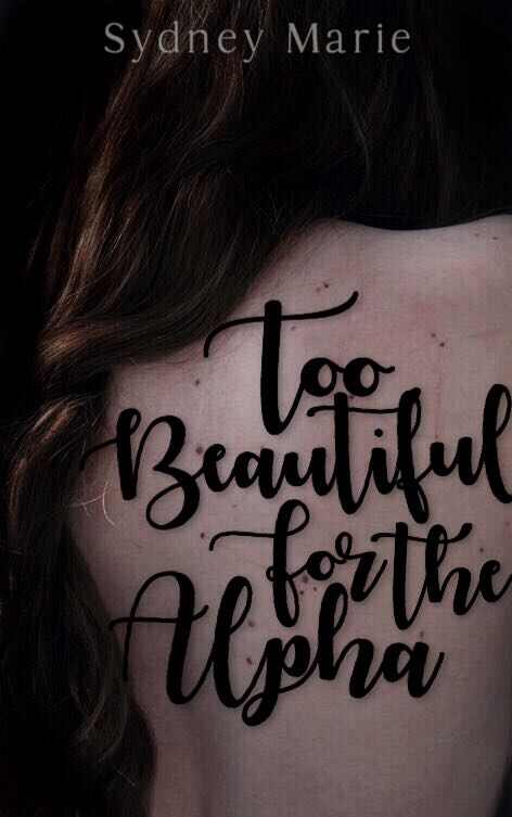 Too Beautiful for the Alpha