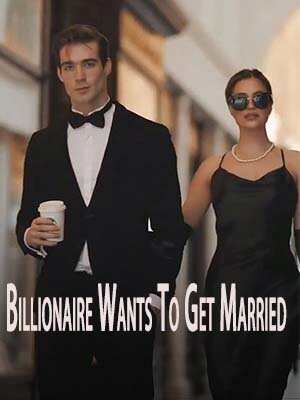 Billionaire Wants To Get Married