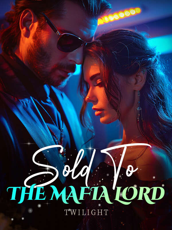 Sold To The Mafia Lord