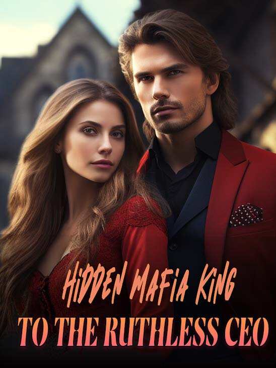 Hidden Mafia King and the Fearless CEO