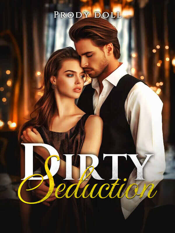 Dirty Seduction