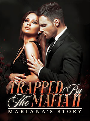TRAPPED BY THE MAFIA II: MARIANA'S STORY