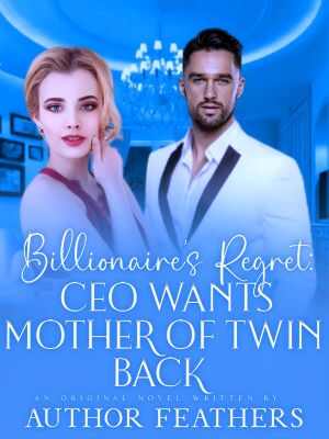 Billionaire's Regret: CEO Wants Mother Of Twin Back