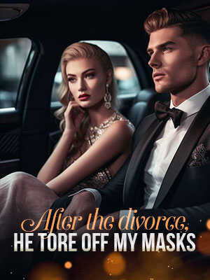 After the Divorce, He Tore off My Masks